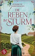 E-Book (epub) Die Reben im Sturm | Ein bewegender historischer Liebesroman aus der Zeit des Aufbruchs von Elisabeth Marienhagen