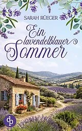 ePUB Ein lavendelblauer Sommer von Sarah Rüeger