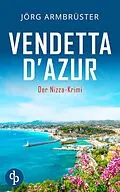 E-Book (epub) Vendetta d'Azur von Jörg Armbrüster