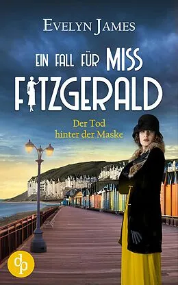E-Book (epub) Der Tod hinter der Maske | Der britische Cosy Crime aus dem historischen Brighton von Evelyn James