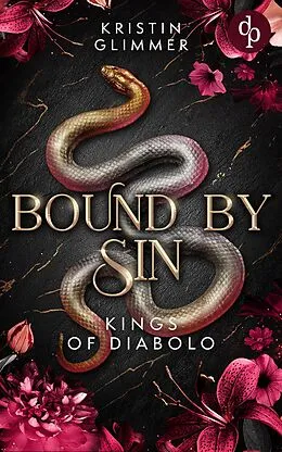 E-Book (epub) Bound by Sin | Die spicy Enemies to Lovers Dark Mafia Romance über eine Liebe, die aus der Asche entsteht von Kristin Glimmer