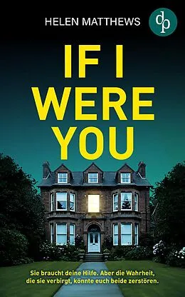 E-Book (epub) If I were you | Der packende Thriller mit psychologischer Tiefe und einem verstörenden Twist von Helen Matthews