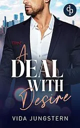 E-Book (epub) A Deal with Desire von Vida Jungstern