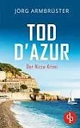 Kartonierter Einband Tod d'Azur von Jörg Armbrüster
