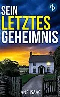 E-Book (epub) Sein letztes Geheimnis von Jane Isaac