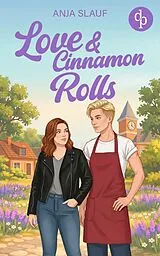 E-Book (epub) Love & Cinnamon Rolls von Anja Slauf