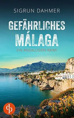 E-Book (epub) Gefährliches Málaga von Sigrun Dahmer