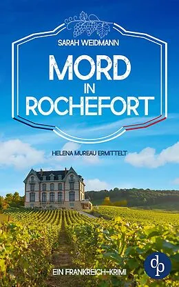 E-Book (epub) Mord in Rochefort | Ein spannender Frankreich-Krimi von Sarah Weidmann