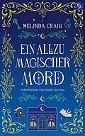 E-Book (epub) Ein allzu magischer Mord von Melinda Craig