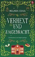 E-Book (epub) Verhext und umgebracht von Melinda Craig