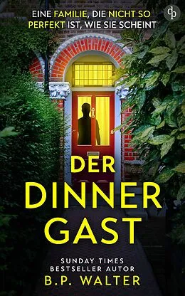 E-Book (epub) Der Dinner Gast von B. P. Walter