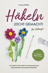 E-Book (epub) Häkeln leicht gemacht! von Larissa Wilden