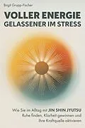 E-Book (epub) Voller Energie, gelassener im Stress von Birgit Grupp-Fischer