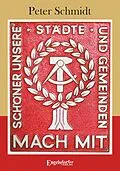 E-Book (epub) Schöner unsere Städte und Gemeinden. Mach mit! von Peter Schmidt