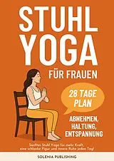 Kartonierter Einband (Kt) Stuhl Yoga für Frauen von Solenia Publishing