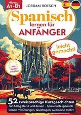 Kartonierter Einband Spanisch lernen für Anfänger  leicht gemacht! von Jordan Roesch