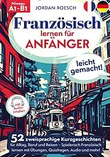 Kartonierter Einband Französisch lernen für Anfänger  leicht gemacht! von Jordan Roesch