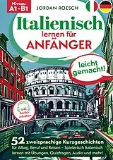Kartonierter Einband Italienisch lernen für Anfänger leicht gemacht! von Jordan Roesch