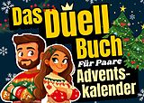Kartonierter Einband Adventskalender für Paare - Das Duell-Buch von Maximilian Freude