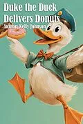 E-Book (epub) Duke the Duck Delivers Donuts von Kelly Johnson