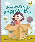 E-Book (epub) Fantastische Pappwelten von Franziska Frey