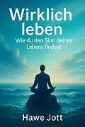 E-Book (epub) Wirklich leben von Hawe Jott