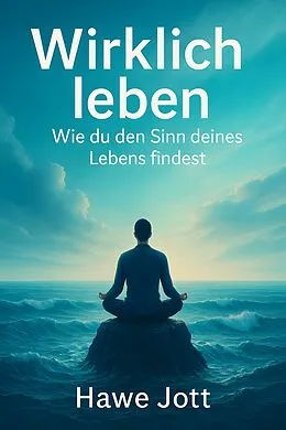 E-Book (epub) Wirklich leben von Hawe Jott