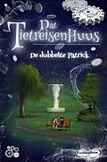 E-Book (epub) Dat Tietreisenhuus - De dubbelte Patrick von Marie Wollatz, Patricia Wagner, Peter Neuber