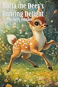 E-Book (epub) Darla the Deer's Dancing Delight von Kelly Johnson