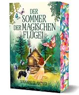 Kartonierter Einband Sommer der magischen Flügel von Susanne Glanzner