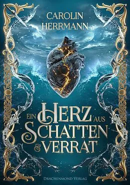 E-Book (epub) Ein Herz aus Schatten und Verrat von Carolin Herrmann