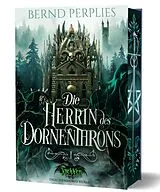 Fester Einband Die Herrin des Dornenthrons von Bernd Perplies