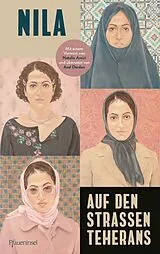 E-Book (epub) Auf den Straßen Teherans von Nila