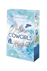 Kartonierter Einband Where Cowgirls prevail von Sienna Danes
