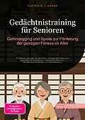 E-Book (epub) Gedächtnistraining für Senioren von Cupido A.I. Saage