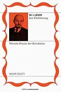E-Book (epub) Lenin zur Einführung: Theoretiker und Praktiker der Revolution von Ingar Solty