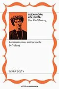 E-Book (epub) Alexandra Kollontai zur Einführung: Kommunismus und sexuelle Befreiung von Ingar Solty