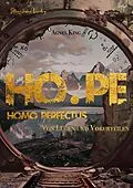 E-Book (epub) HO.PE Homo Perfectus von Agnes King