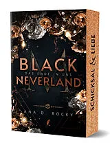 Kartonierter Einband Black Neverland - Das Ende in uns von Ana D. Rocky