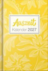 Kartonierter Einband Auszeit Kalender 2027 - Taschenbuchkalender von Stefan Goedecke