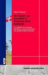 Kartonierter Einband Der Erwerb von Immobilien in Dänemark durch Ausländer von William Pedersen