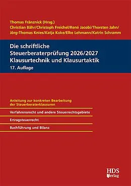 E-Book (pdf) Die schriftliche Steuerberaterprüfung 2026/2027 Klausurtechnik und Klausurtaktik von Christoph Freichel, René Jacobi, Thorsten Jahn