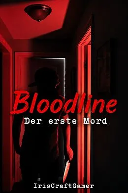 E-Book (epub) Bloodline von IrisCraftGamer, IrisCraftGamer