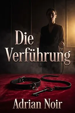 E-Book (epub) Die Verführung von Adrian Noire, Adrian Noire