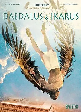 E-Book (pdf) Mythen der Antike: Daedalus und Ikarus (Graphic Novel) von Luc Ferry, Clotilde Bruneau