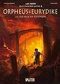 E-Book (pdf) Mythen der Antike: Orpheus und Eurydike von Luc Ferry, Clotilde Bruneau