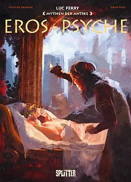 E-Book (pdf) Mythen der Antike: Eros & Psyche (Graphic Novel) von Luc Ferry, Clotilde Bruneau