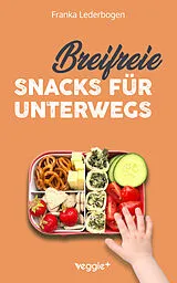 E-Book (pdf) Breifreie Snacks für unterwegs von Franka Lederbogen