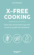 E-Book (pdf) X-Free Cooking von Lisa Schubert