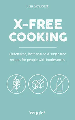 E-Book (epub) X-Free Cooking von Lisa Schubert